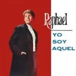Yo Soy Aquél — Raphael